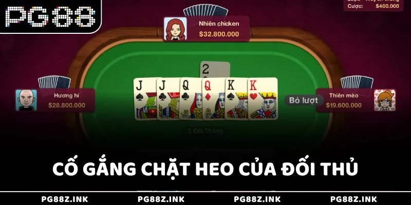 Cố gắng chặt heo của đối thủ