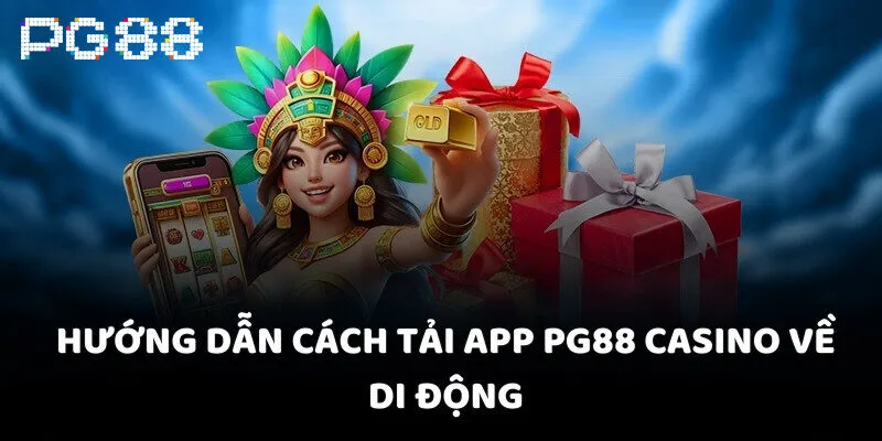 Hướng dẫn cách tải app PG88 Casino về di động