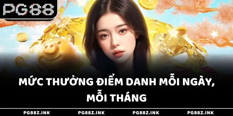 Mức thưởng điểm danh mỗi ngày, mỗi tháng